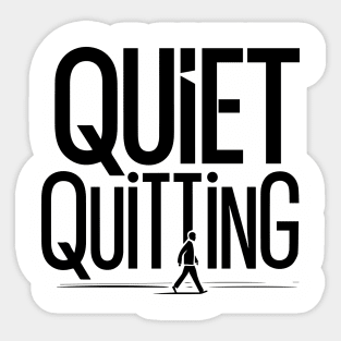 Quiet Quitting - GenZ Slang Sticker